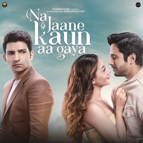 Na Jaane Kaun Aa Gaya – Dev Negi, Devendra Ahirwar, Leena Bose, Prini Siddhant Madhav